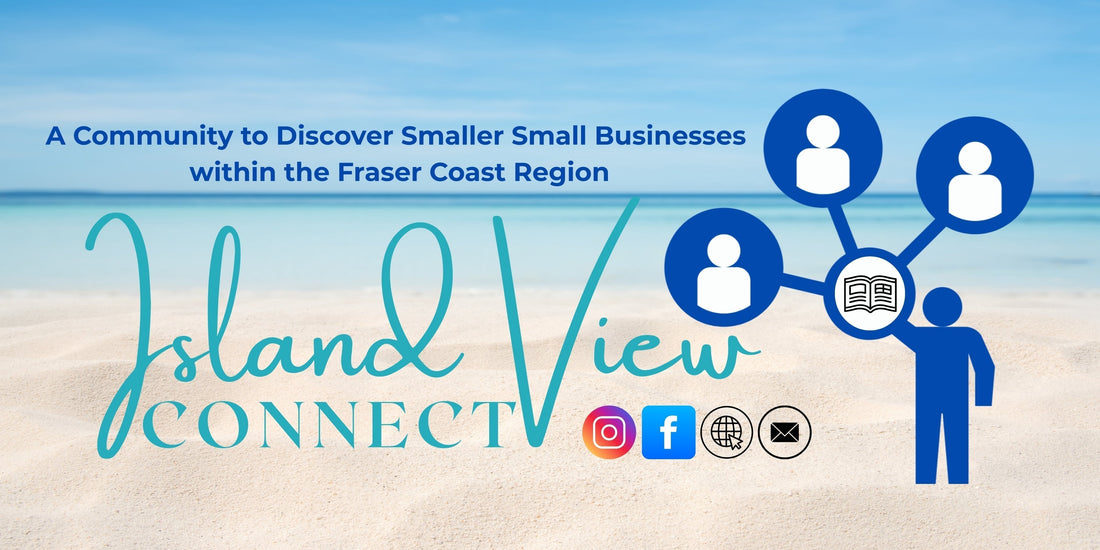 Calling All Fraser Coast Small Businesses: Join the Island View Connect Revolution!